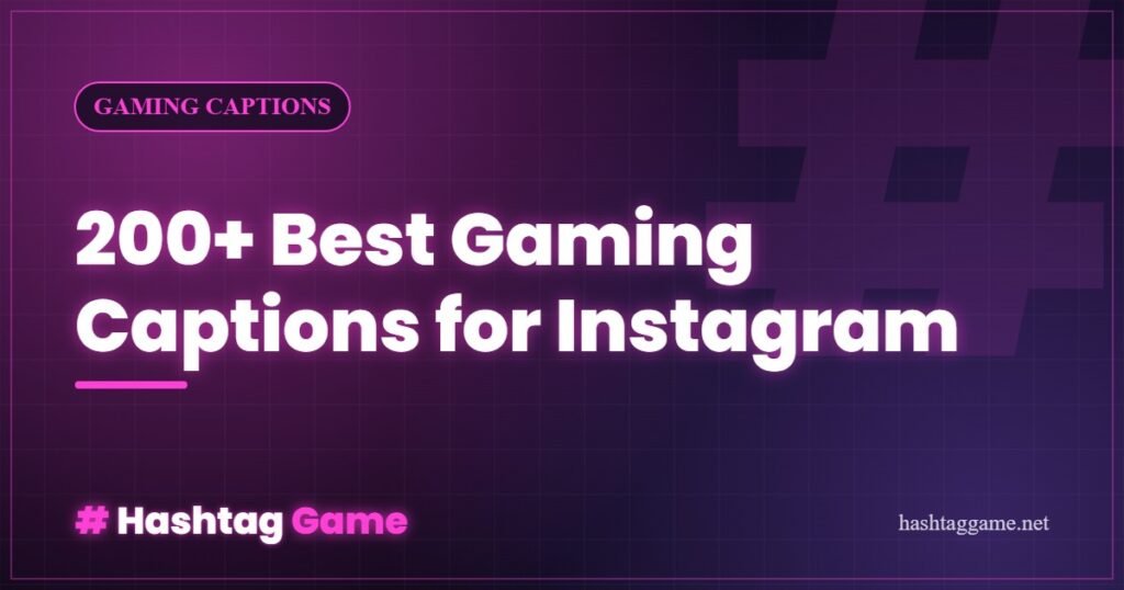 250+ Best Gaming Captions for Instagram (Copy & Paste)