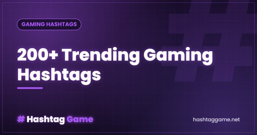 200+ Trending Gaming Hashtags (2026 Viral Copy & Paste)